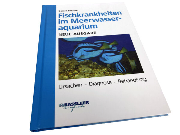 Fischkrankheiten im Meerwasseraquarium
Ursachen - Diagnose - Behandlung
Gerald Bassleer
deutsche Ausgabe 2019
